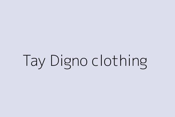 Tay Digno clothing